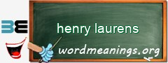 WordMeaning blackboard for henry laurens